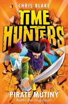 Time Hunters 5 - Pirate Mutiny (Time Hunters, Book 5)