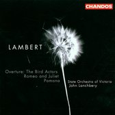 Lambert: Romeo & Juliet, Pomona etc / John Lanchbery, Victoria SO