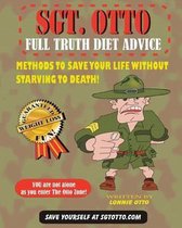 Sgt. Otto Full Truth Diet Advice