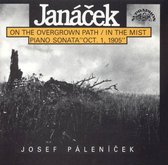 Janácek: On the Overgrown Path; In the Mist; Piano Sonata "Oct. 1, 1905"