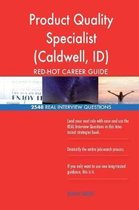 Product Quality Specialist (Caldwell, Id) Red-Hot Career; 2548 Real Interview Qu