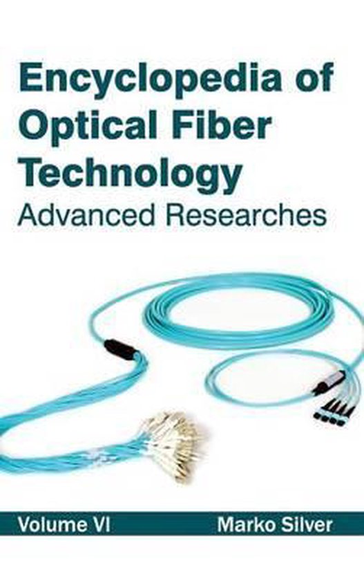 Encyclopedia of Optical Fiber Technology
