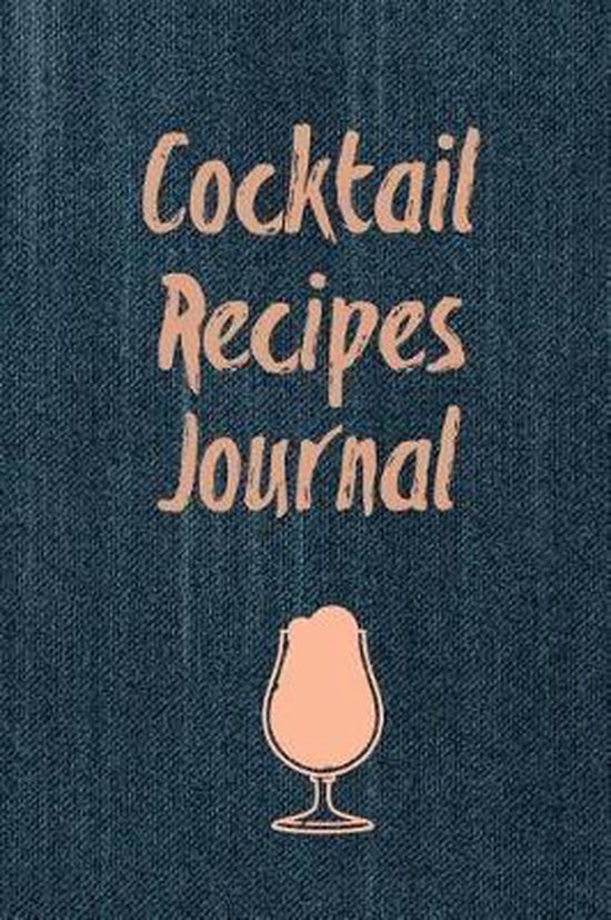 Cocktail Recipes Journal, Cocktail Recipes 9781095673553 Boeken