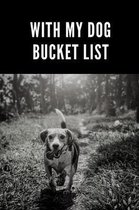 With My Dog Bucket List