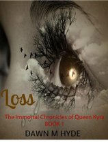The Immortal Chronicles of Queen Kyra 1 - Loss 2nd Edition