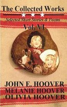 The Collected Works of John E. Hoover Volume VI