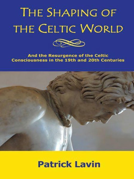 The Shaping of the Celtic World - cover