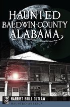 Haunted America - Haunted Baldwin County, Alabama