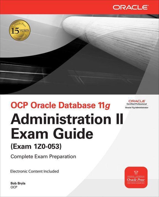 Ocp Oracle Database 11G Administration II Exam Guide - cover