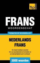 Dutch Collection- Thematische woordenschat Nederlands-Frans - 3000 woorden