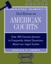 Congressional Quarterly's Desk Reference On American Courts