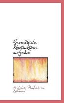 Geometrische Konstruktions-Aufgaben