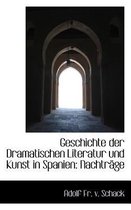 Geschichte Der Dramatischen Literatur Und Kunst in Spanien