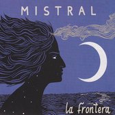La Frontera - Mistral (CD)