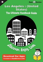 Ultimate Handbook Guide to Los Angeles : (United States) Travel Guide