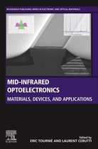 Woodhead Publishing Series in Electronic and Optical Materials - Mid-infrared Optoelectronics