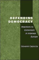 Defending Democracy - Reactions to Extremism in Interwar Europe