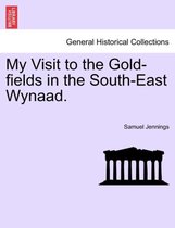 My Visit to the Gold-Fields in the South-East Wynaad.
