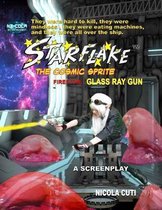 Starflake fires the Glass Ray Gun-Screenplay