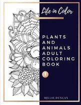 PLANTS AND ANIMALS ADULT COLORING BOOK (Book 1)