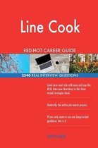 Line Cook Red-Hot Career Guide; 2540 Real Interview Questions