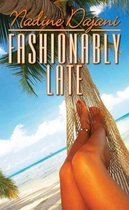 Fashionably Late: A Sexy Little Twist to Revitalize You and
