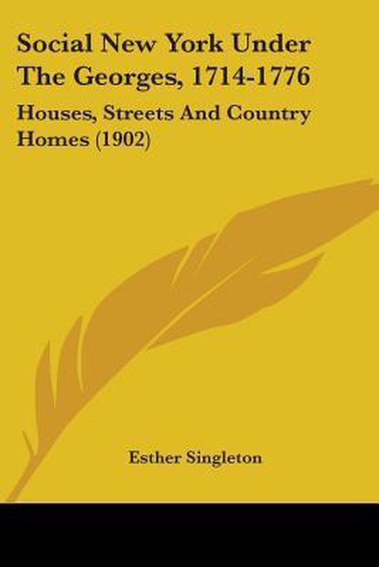 Social New York Under the Georges, 1714-1776 - cover