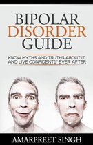 Bipolar Disorder Guide - Learn All You Need to about Bipolar Disorder