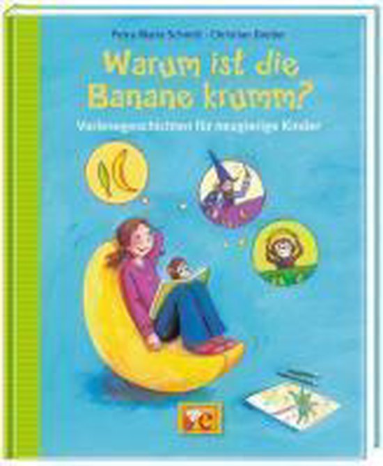 Warum ist die Banane krumm? Vorlesegeschichten für neugieri ... - cover