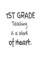 1st Grade Teaching Is A Work Of Heart.