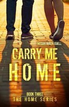 Carry Me Home (Book Three