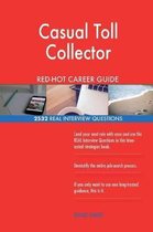 Casual Toll Collector Red-Hot Career Guide; 2532 Real Interview Questions
