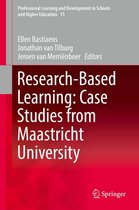 Professional Learning and Development in Schools and Higher Education 15 - Research-Based Learning: Case Studies from Maastricht University