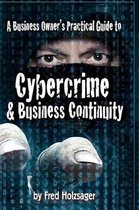 A Business Owner's Practical Guide to Cybercrime and Business Continuity