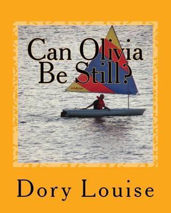 Stillness and Meditations for Children- Can Olivia Be Still - cover