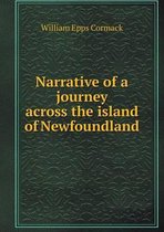 Narrative of a journey across the island of Newfoundland