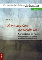 Wissenschaftliche Beiträge aus dem Tectum-Verlag 37 - "Ich bin Jugoslawe - ich zerfalle also"