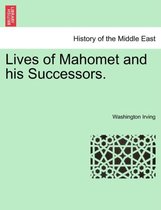 Lives of Mahomet and His Successors.