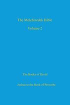 The Melchizedek Bible, Volume 2