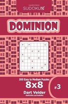 Sudoku Dominion - 200 Easy to Medium Puzzles 8x8 (Volume 3)