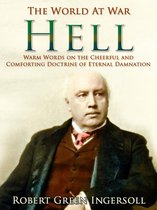 The World At War - Hell / Warm Words on the Cheerful and Comforting Doctrine of Eternal Damnation