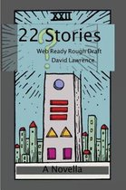 22 Stories: Web Ready Rough Draft