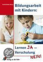 Omslag Bildungsarbeit mit Kindern: Lernen JA - Verschulung NEIN!