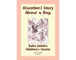 Baba Indaba Children's Stories 126 - A(nother) STORY ABOUT A FROG - A French Animal Story