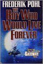 The Boy Who Would Live Forever