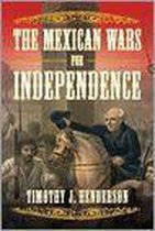 The Mexican Wars For Independence