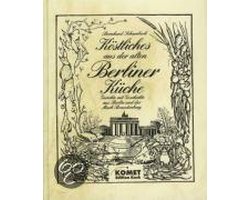 Köstliches aus der alten Berliner Küche | Bernhard Schambach