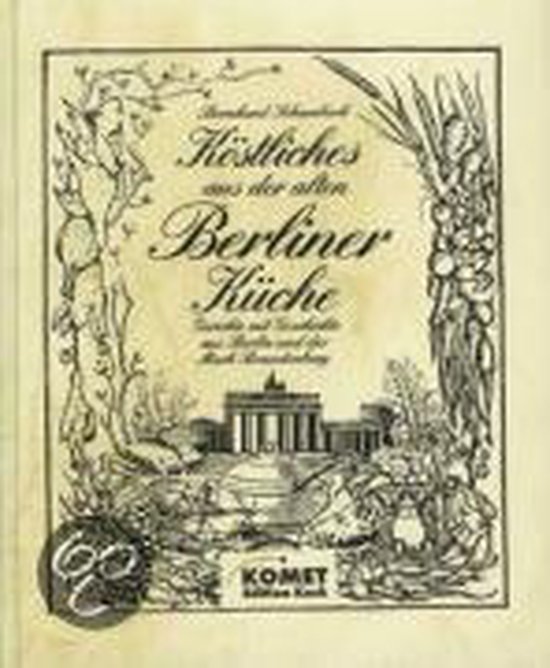 Boekomslag met de titel 'Köstliches aus der alten Berliner Küche' en een tekening van de Brandenburger Tor.