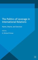 Palgrave Studies in International Relations - The Politics of Leverage in International Relations