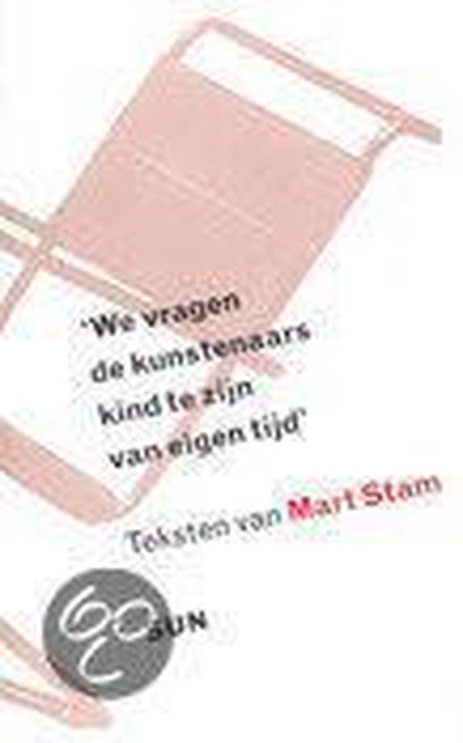 Cover van het boek 'We vragen de kunstenaars kind te zijn van eigen tijd' van Martinus Adrianus Stam